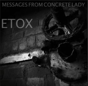 Messages From Concrete Lady - Etox