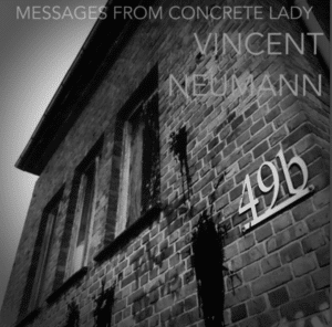 Messages From Concrete Lady - Vincent Neumann